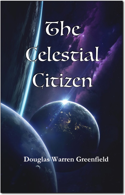 The Celestial Citizen by Douglas Greenfield